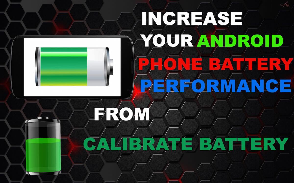 Best Ways For Android Battery Calibration