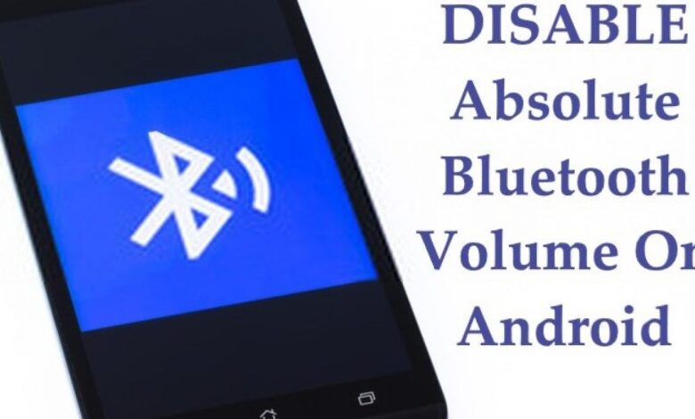 How to disable Bluetooth absolute volume on Android